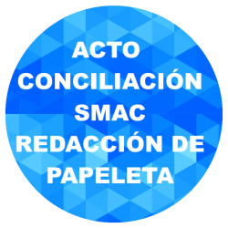 Acto de Conciliación ante SMAC. Redacción de papeleta