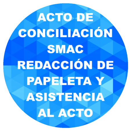 Conciliación Laboral SMAC. Asistencia al Acto