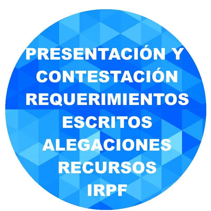 IRPF. Requerimientos, Escritos, Alegaciones y Recursos. Declaración de la Renta